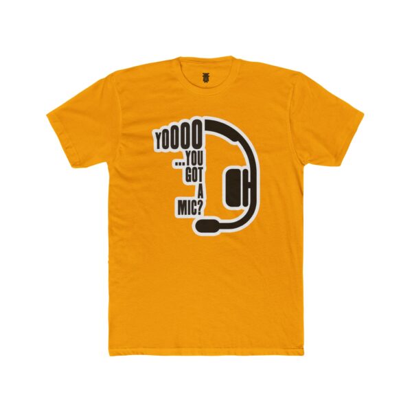 "Yo...You Got A Mic?" - Unisex Cotton T-Shirt for Gamers - Image 10