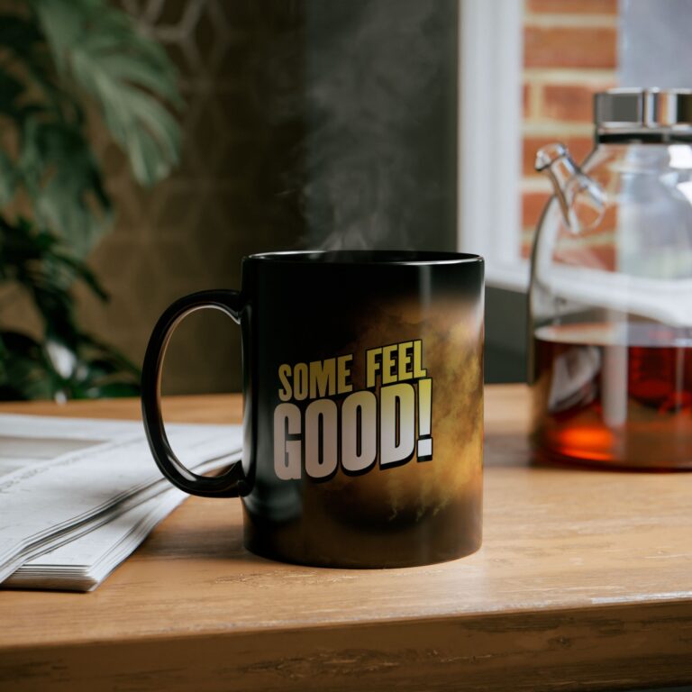"Some Feel Good!" - Black Mug (11oz, 15oz)