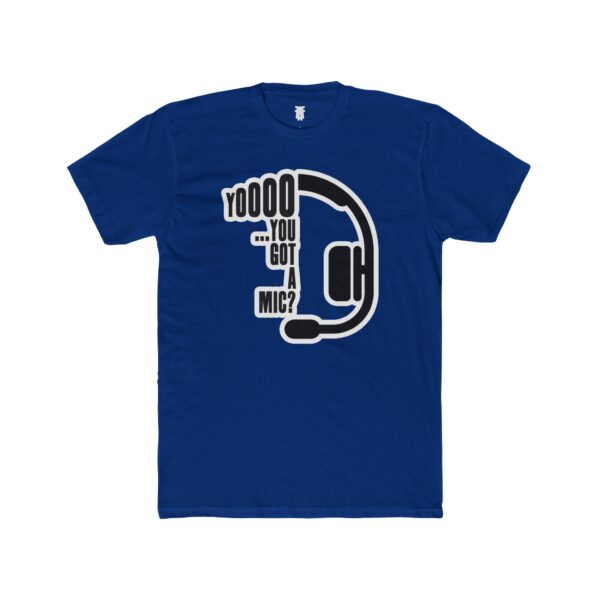 "Yo...You Got A Mic?" - Unisex Cotton T-Shirt for Gamers - Image 19
