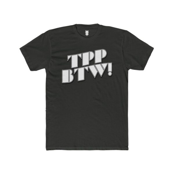 'TPP BTW!' - Unisex Cotton Crew Tee - Image 16