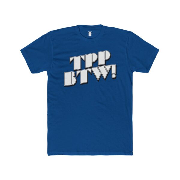 'TPP BTW!' - Unisex Cotton Crew Tee - Image 22