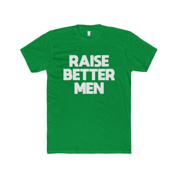 'Raise Better Men' - Unisex Cotton Crew Tee
