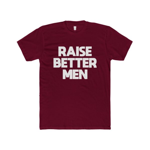'Raise Better Men' - Unisex Cotton Crew Tee - Image 28